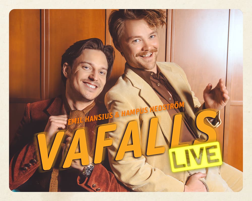 Vafalls Live med Emil Hansius & Hampus Hedström